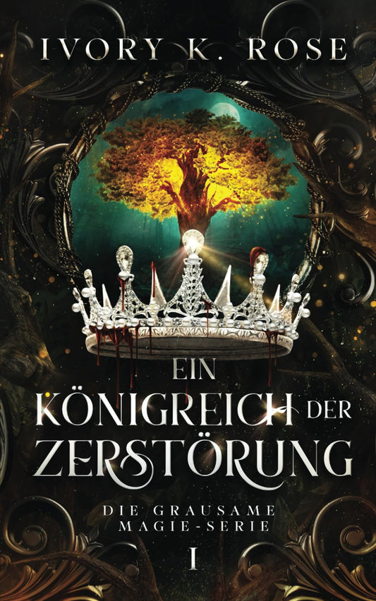 Ein Königreich der Zerstörung (Die grausame Magie-Serie) (German Edition)