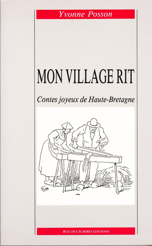 Mon village rit: Contes joyeux de Haute-Bretagne