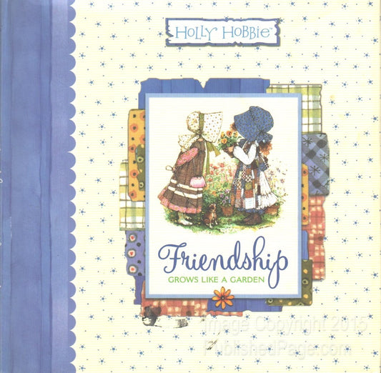 Friendship Grows Like a Garden (Holly Hobbie Classic)