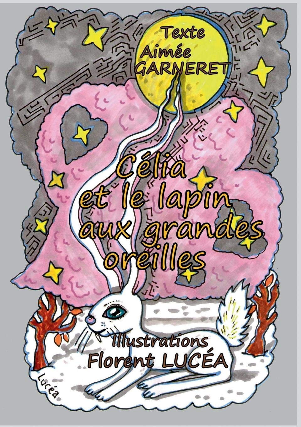 Célia Et Le Lapin Aux Grandes Oreilles (French Edition)