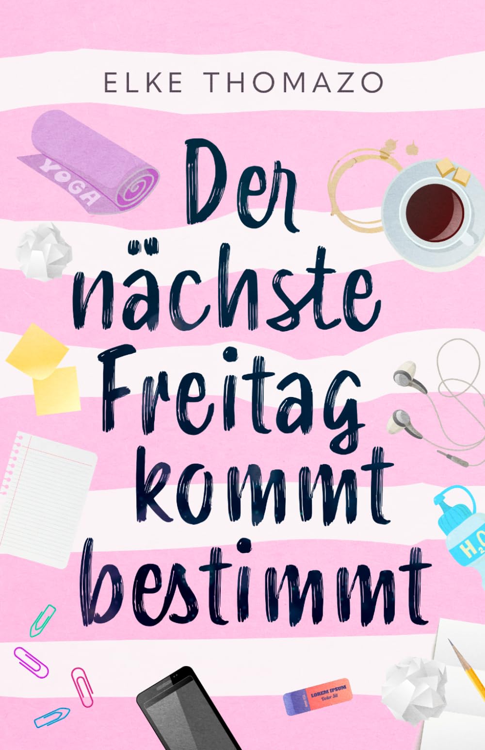 Der nächste Freitag kommt bestimmt (German Edition)
