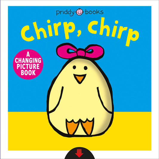 Chirp Chirp (Changing Picture Books) (UK edition)