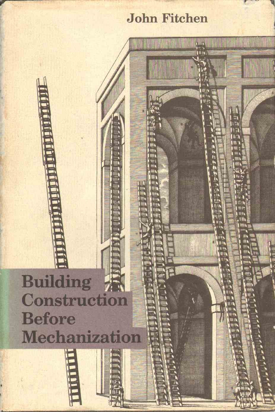 Building Construction Before Mechanization