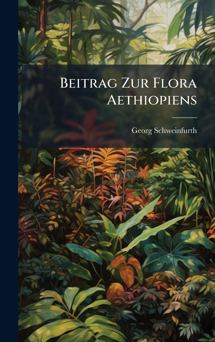 Beitrag Zur Flora Aethiopiens (Afrikaans Edition)