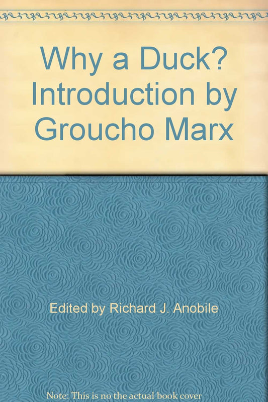 Why a Duck? Introduction by Groucho Marx