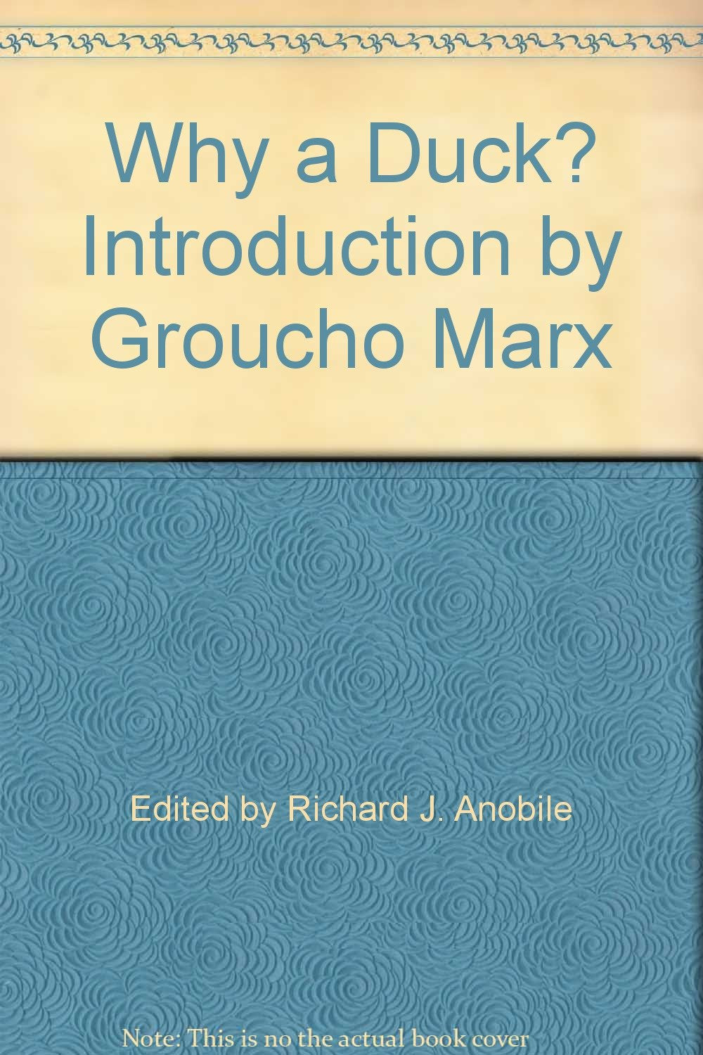 Why a Duck? Introduction by Groucho Marx