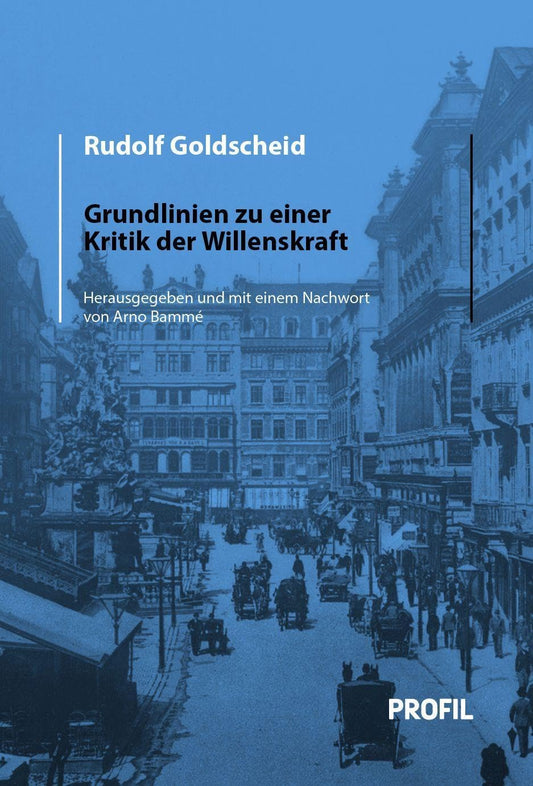 Rudolf Goldscheid: Grundlinien zu einer Kritik der Willenskraft