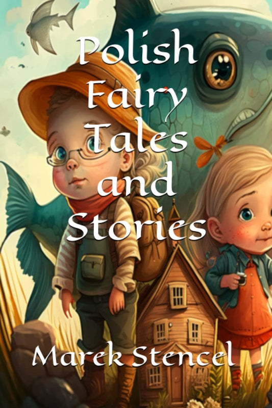 Polish Fairy Tales and Stories new Edition - 2023