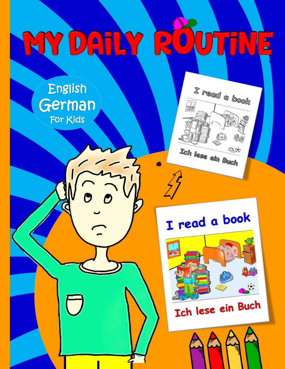 My Daily Routine For Kids: German - English Bilingual: Daily Routine Activity Book | Describing your Daily Routine in Ge