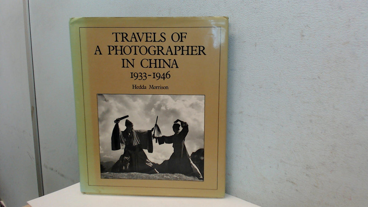 Travels of a Photographer in China, 1933-1946