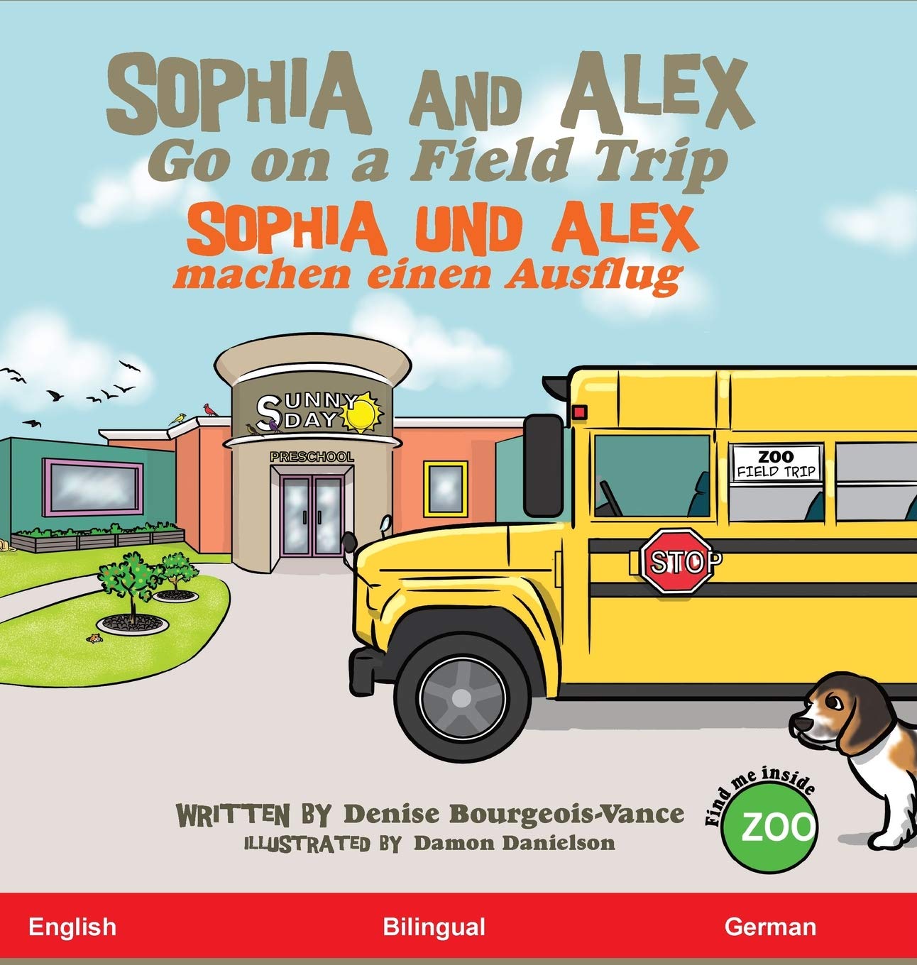 Sophia and Alex Go on a Field Trip: Sophia und Alex machen einen Ausflug (4) (German Edition)