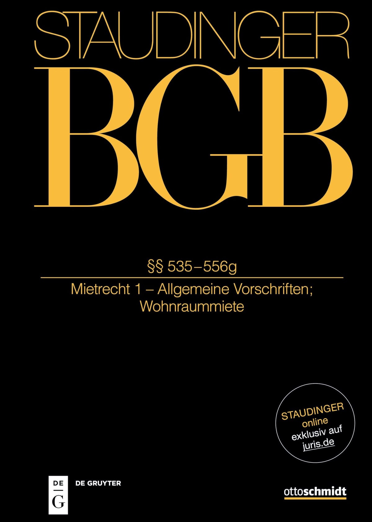 §§ 535-556g: (Mietrecht 1 - Allgemeine Vorschriften; Wohnraummiete) (German Edition)
