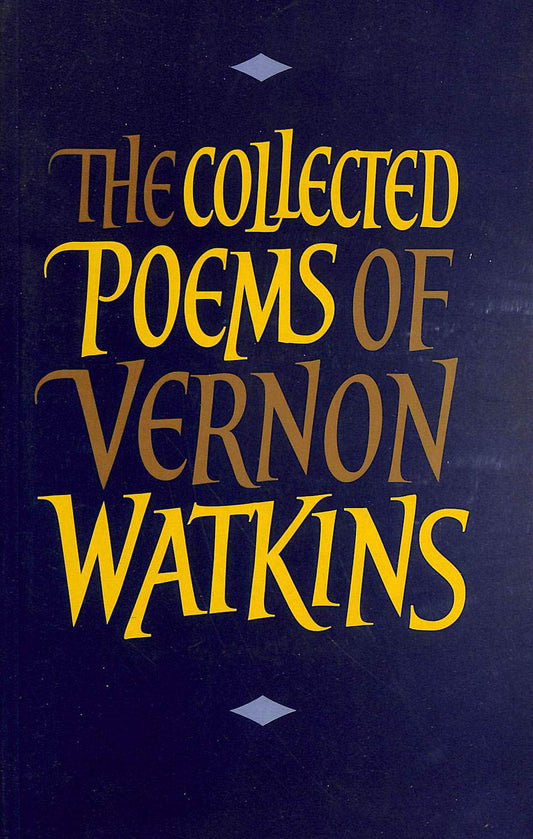 The Collected Poems of Vernon Watkins