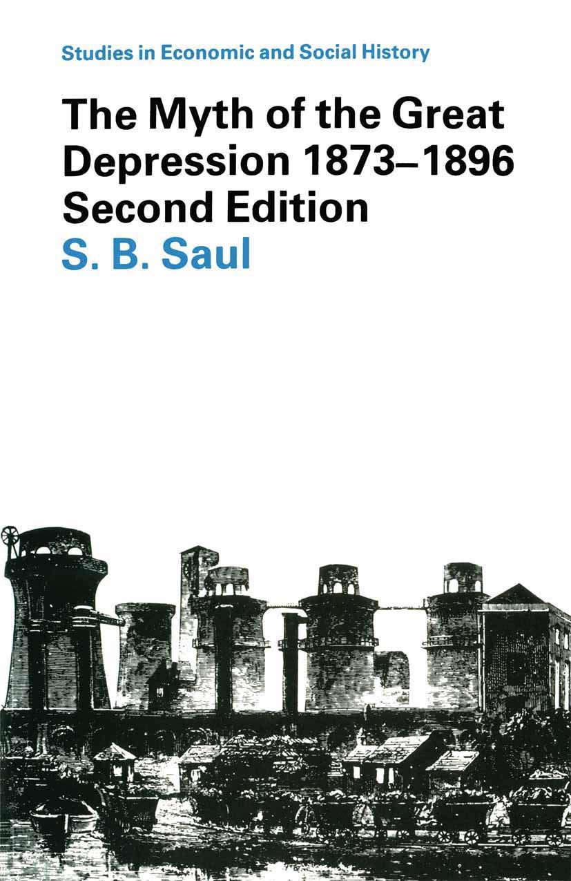 The Myth of the Great Depression, 1873–1896 (Studies in Economic and Social History, 2)