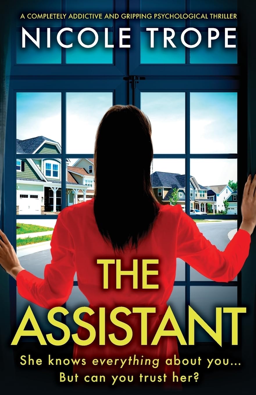 The Assistant: A completely addictive and gripping psychological thriller (Grace Morton)