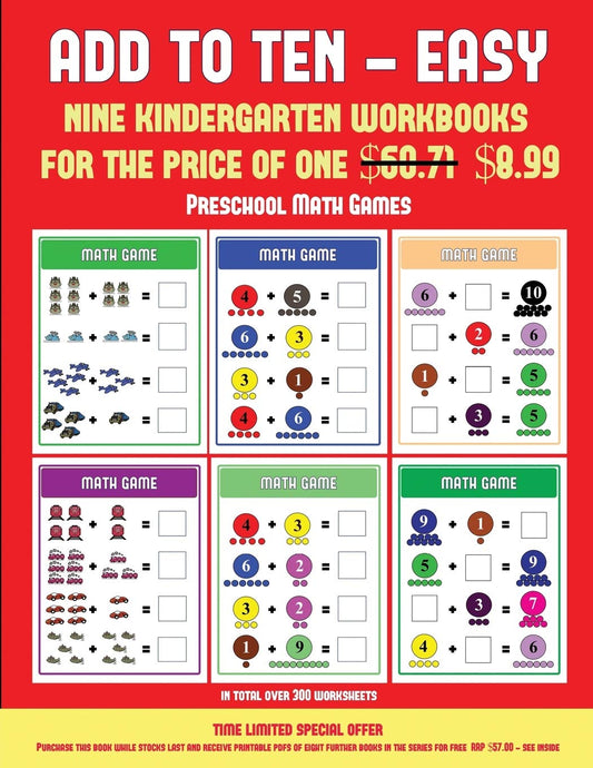 Preschool Math Games (Add to Ten - Easy): 30 full color preschool/kindergarten addition worksheets that can assist with understanding of math