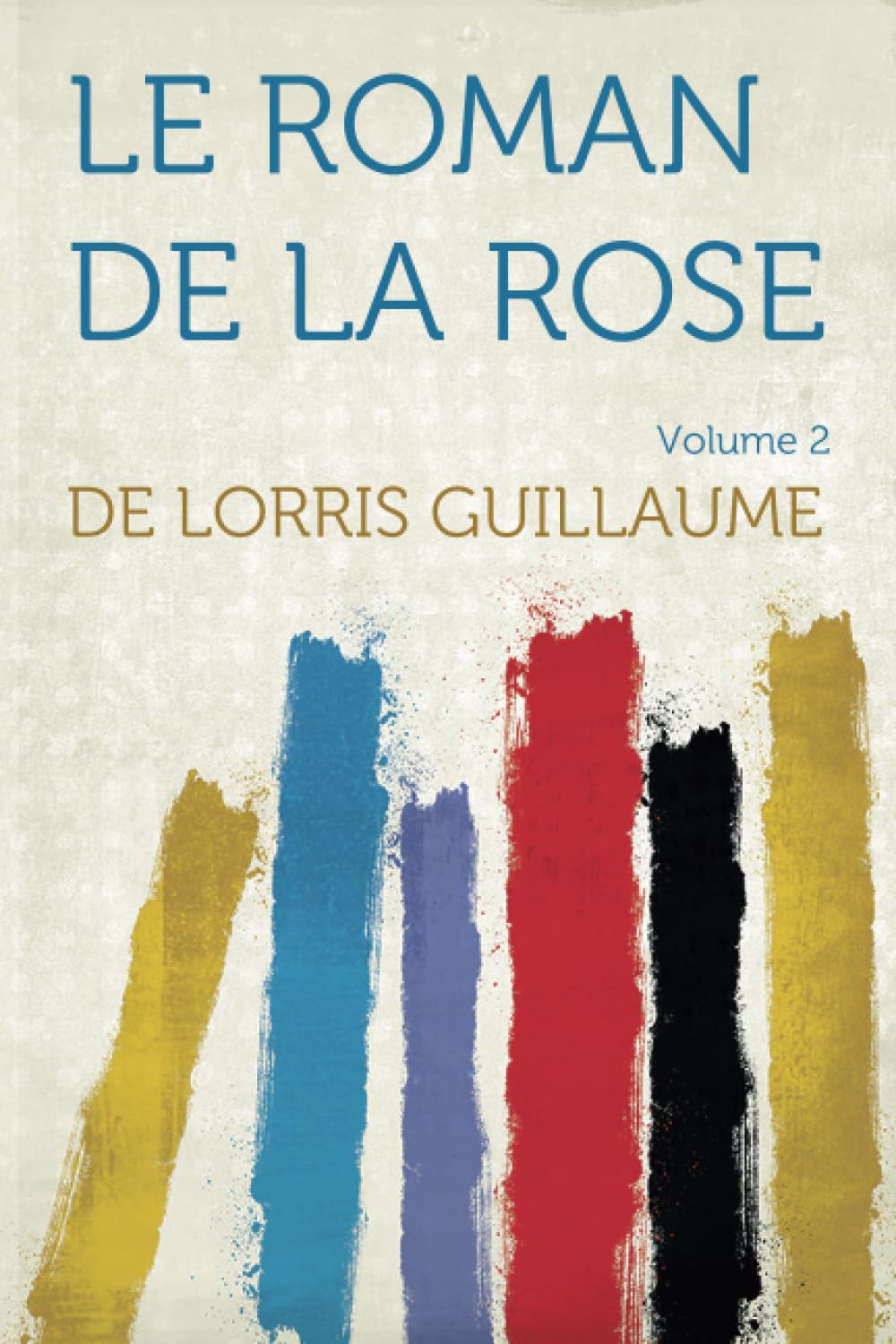 Le Roman De La Rose (French Edition)