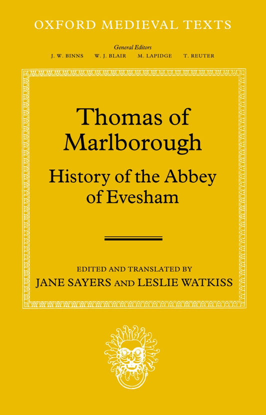 Thomas of Marlborough: History of the Abbey of Evesham (Oxford Medieval Texts)