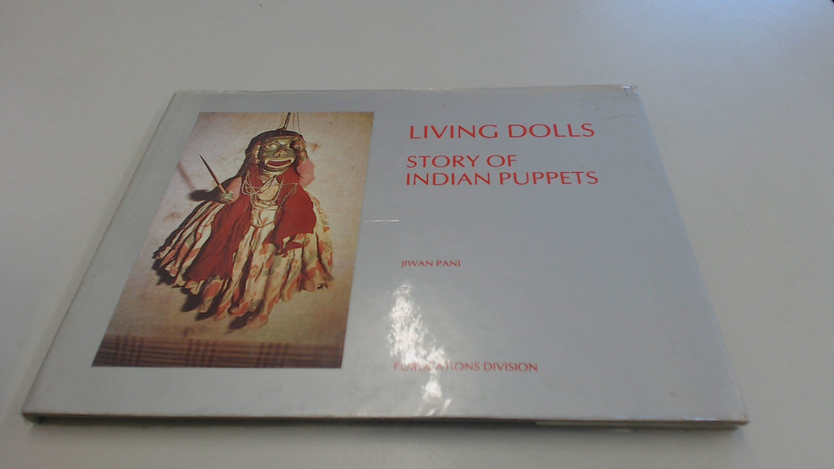 LIVING DOLLS. Story of Indian Puppets
