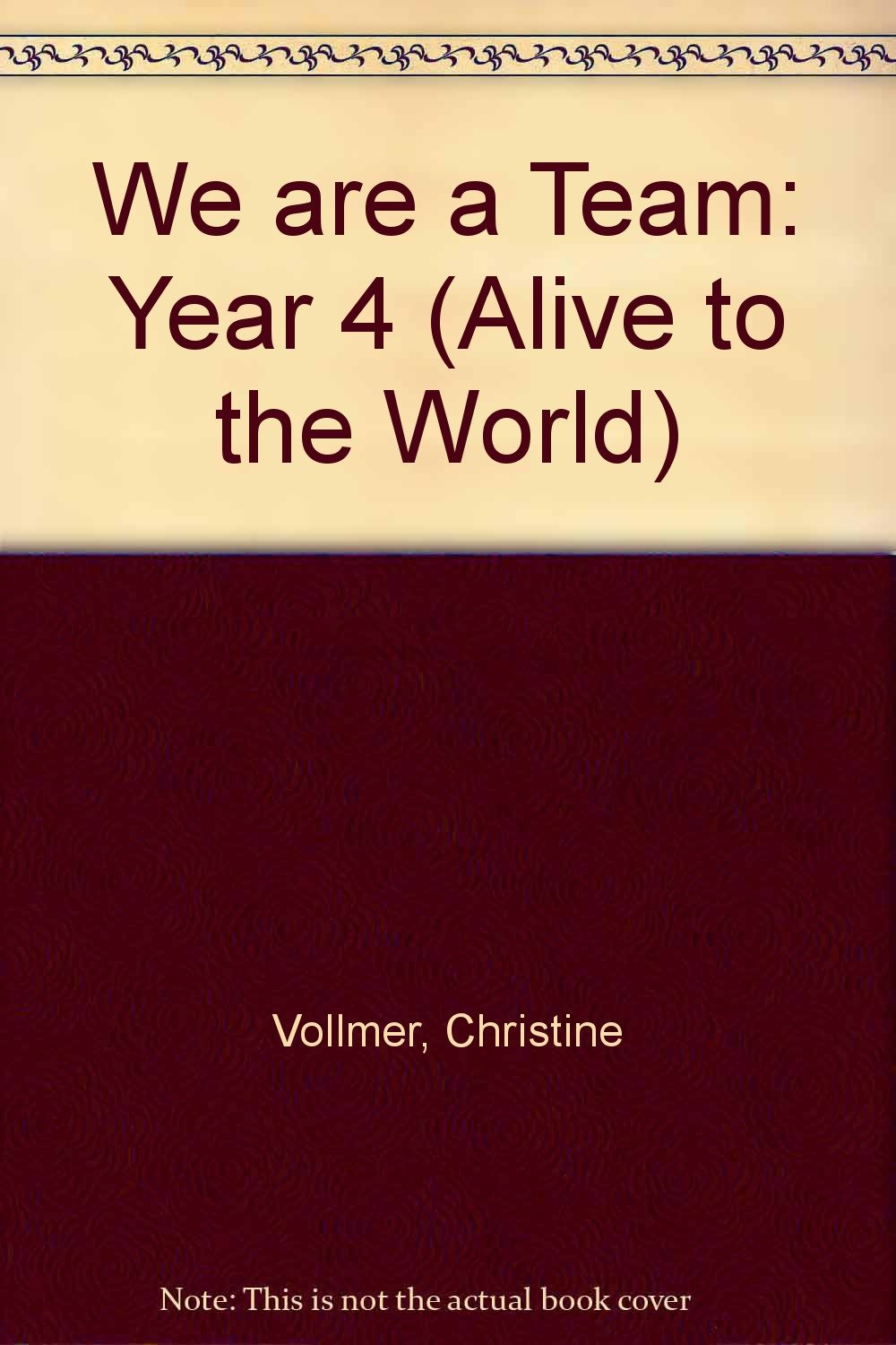 We are a Team: Yr 4 Student (Alive to the World)