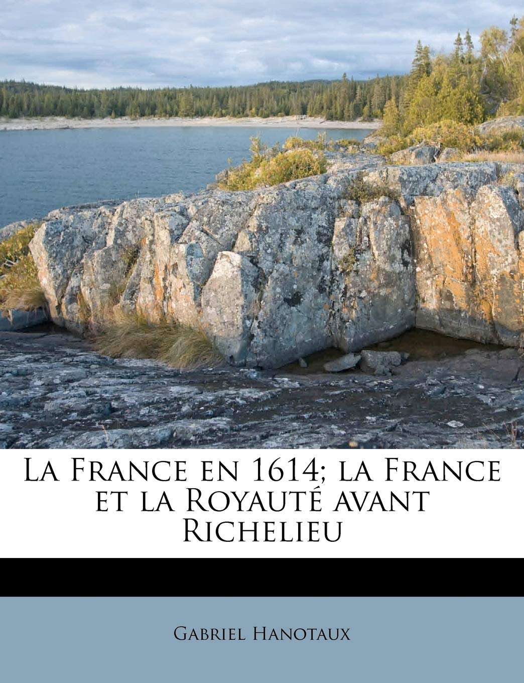 La France en 1614; la France et la Royauté avant Richelieu (French Edition)