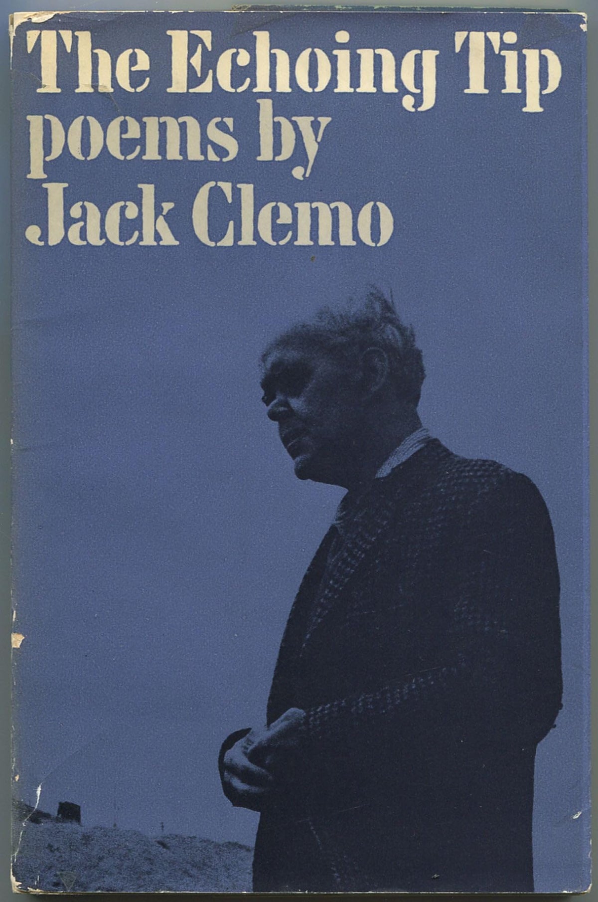 The Echoing Tip: Poems By Jack Clemo