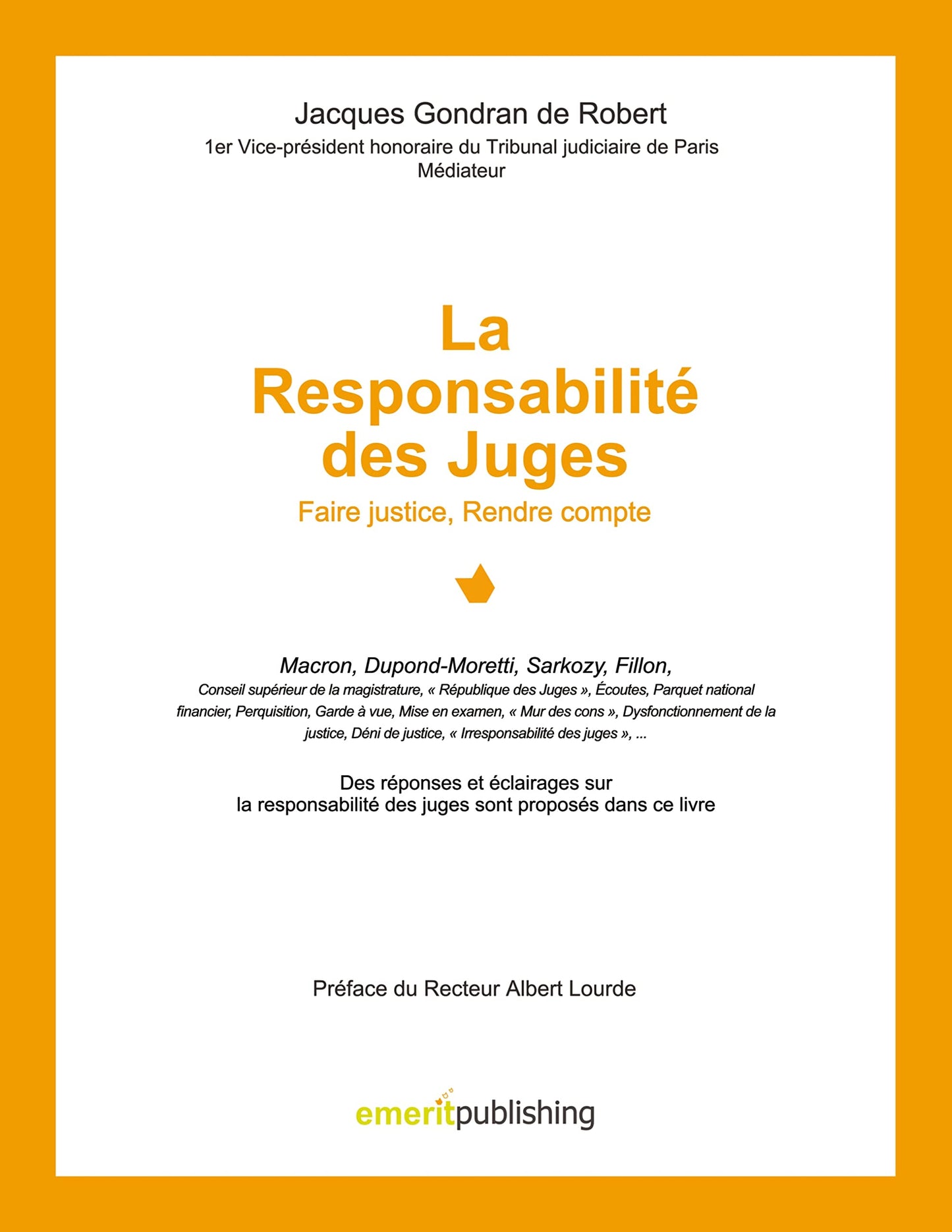 La Responsabilité des Juges: Faire justice, Rendre compte
