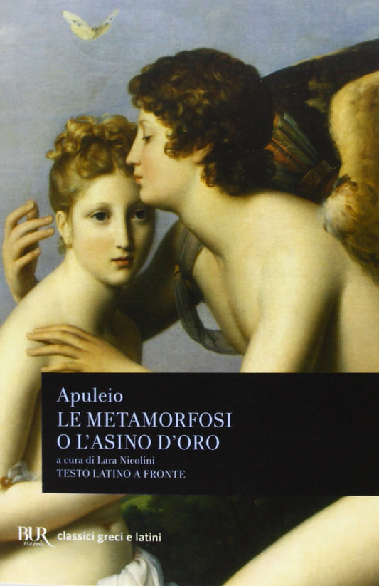 Le metamorfosi o L'asino d'oro. Testo latino a fronte