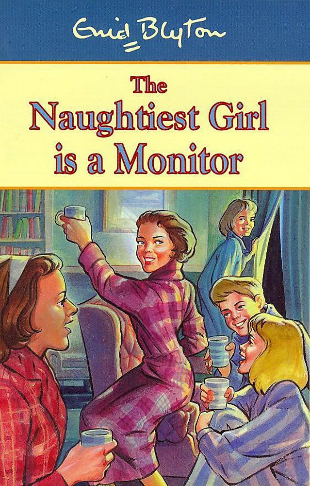 The Naughtiest Girl Is a Monitor (Naughtiest Girl)