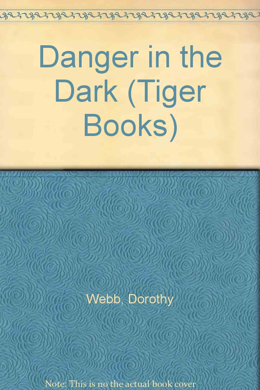 Danger in the Dark (Tiger Books)