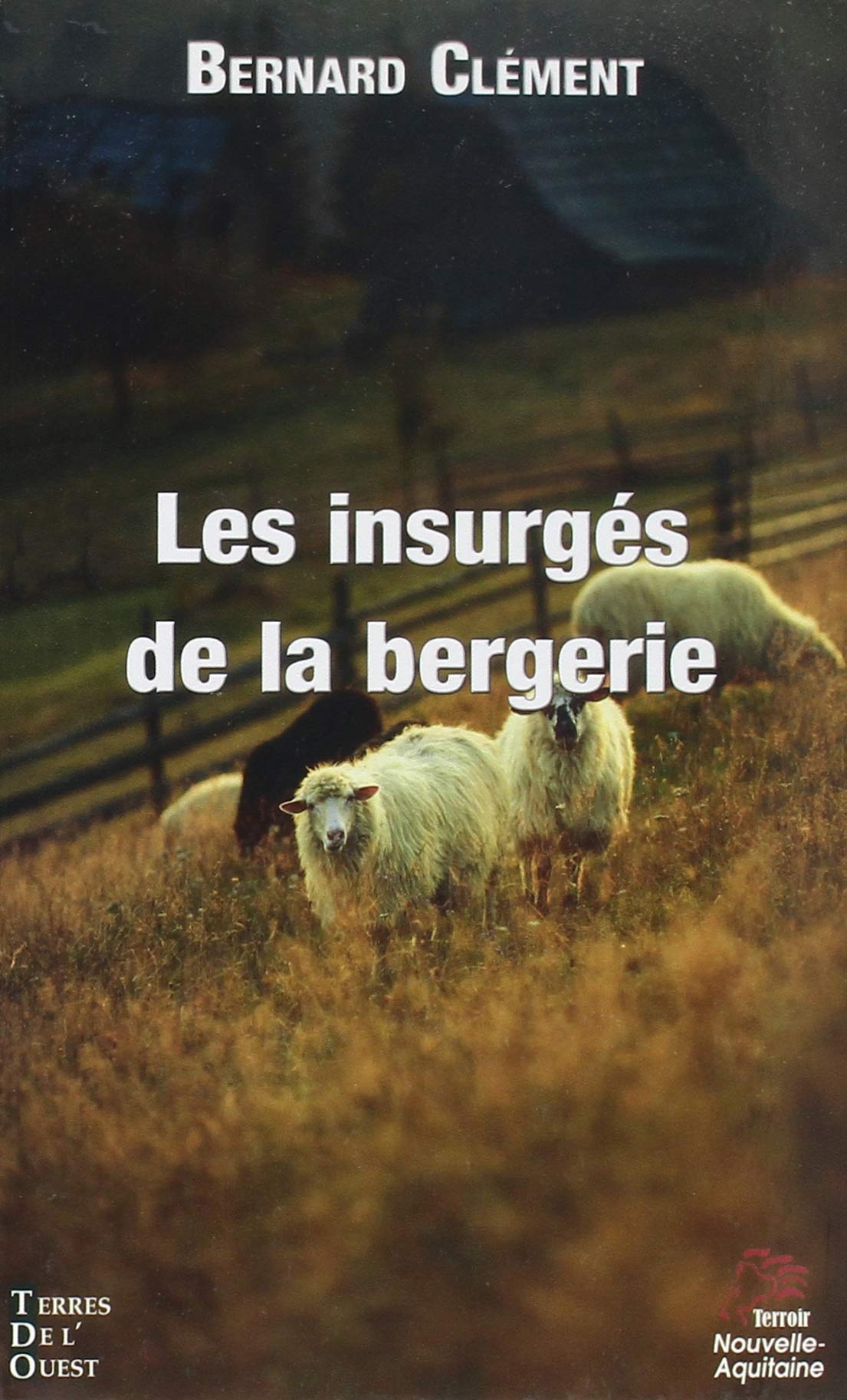 LES INSURGES DE LA BERGERIE