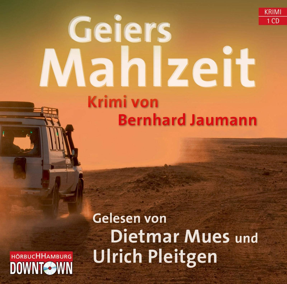 Geiers Mahlzeit: Ungekurzte Lesung
