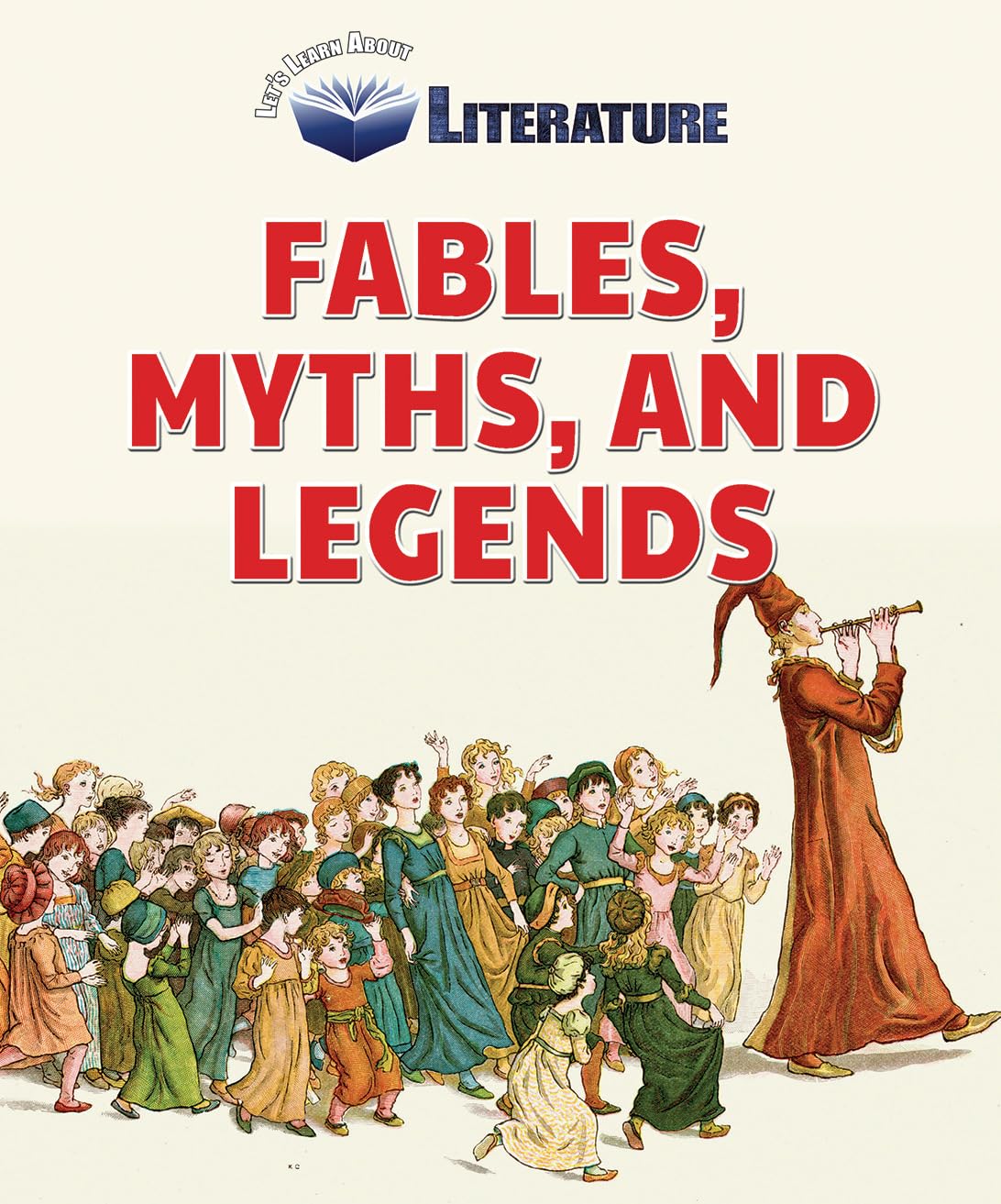 Fables, Myths, and Legends (Let's Learn About Literature)