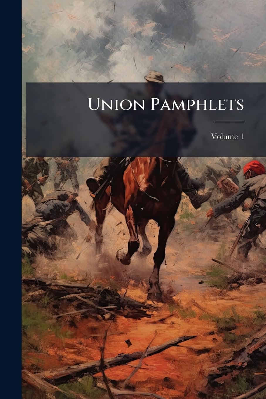 Union Pamphlets; Volume 1