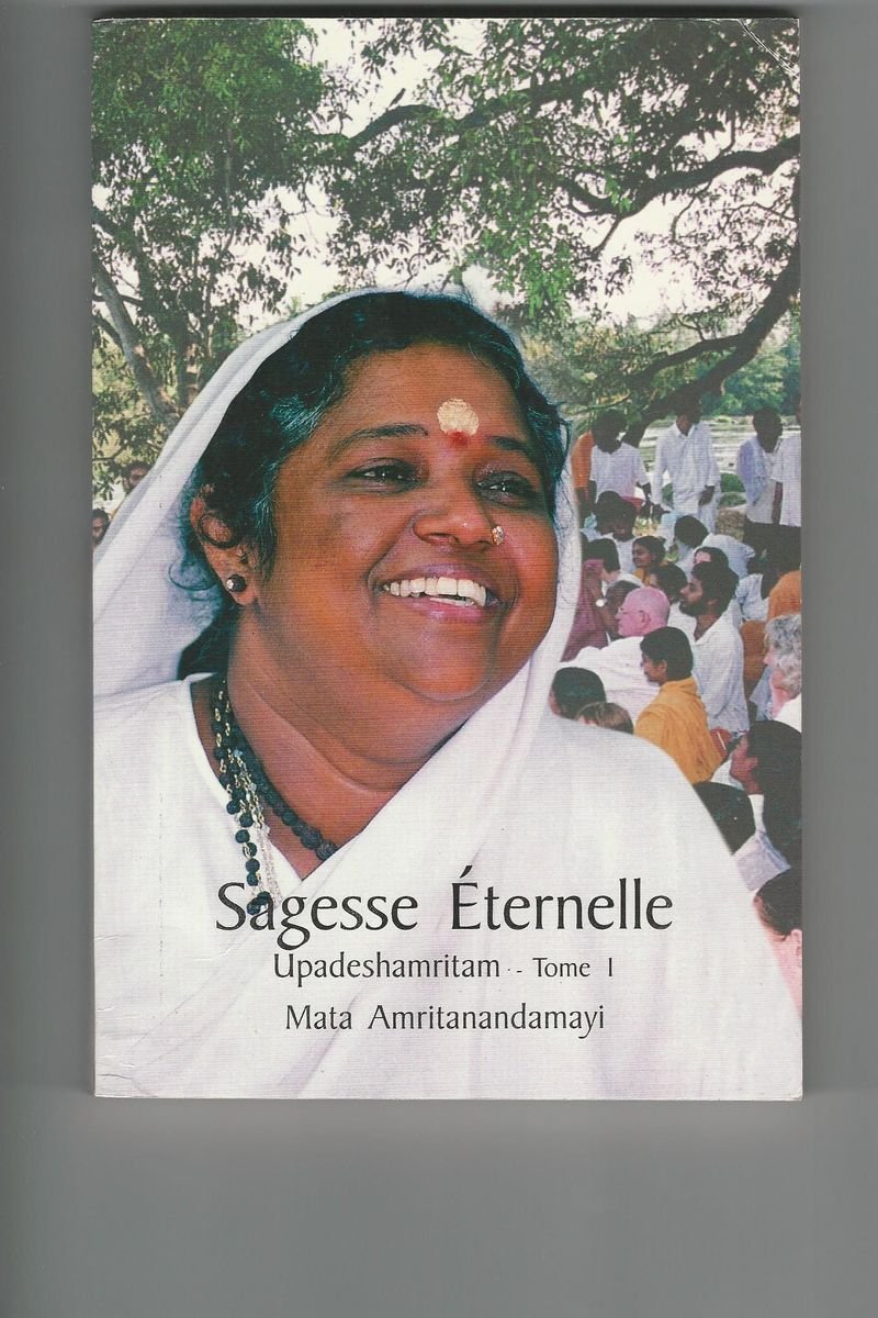 Sagesse éternelle : Tome 1, Upadeshamritam