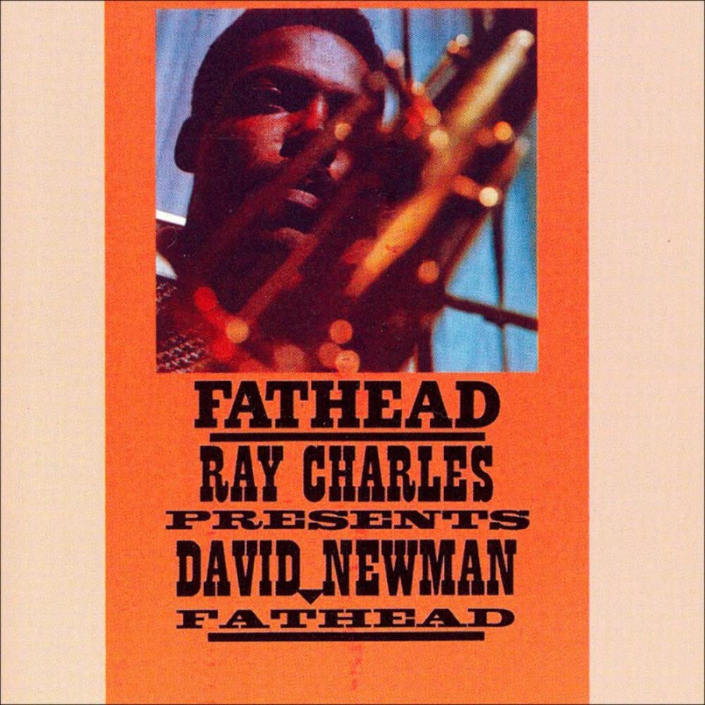 Fathead (Ray Charles Presents David Newman)