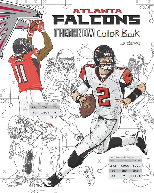 Matt Ryan and the Atlanta Falcons: Then and Now: The Ultimate Football Coloring, Activity and Stats Book for Adults and Kids