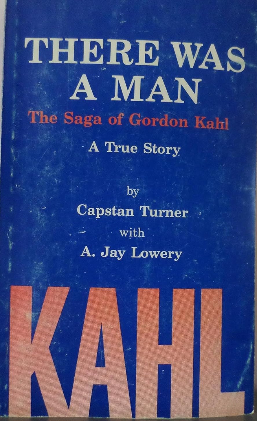 There Was a Man: The Saga of Gordon Kahl