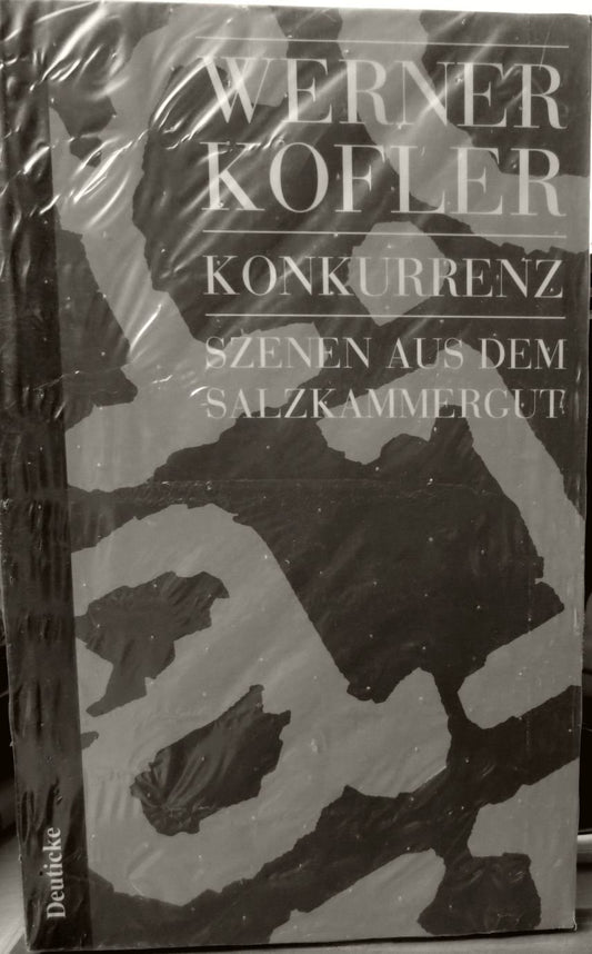 Konkurrenz: Szenen aus dem Salzkammergu : Roman (Bibliothek der österreichischen zeitgenössischen Literatur)