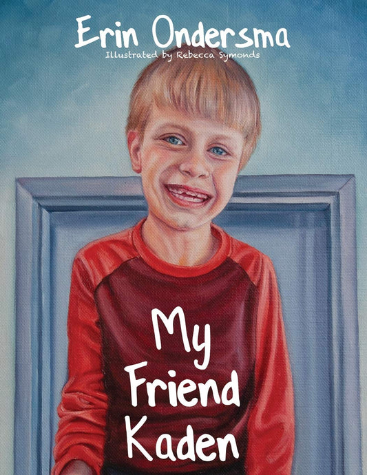 My Friend Kaden
