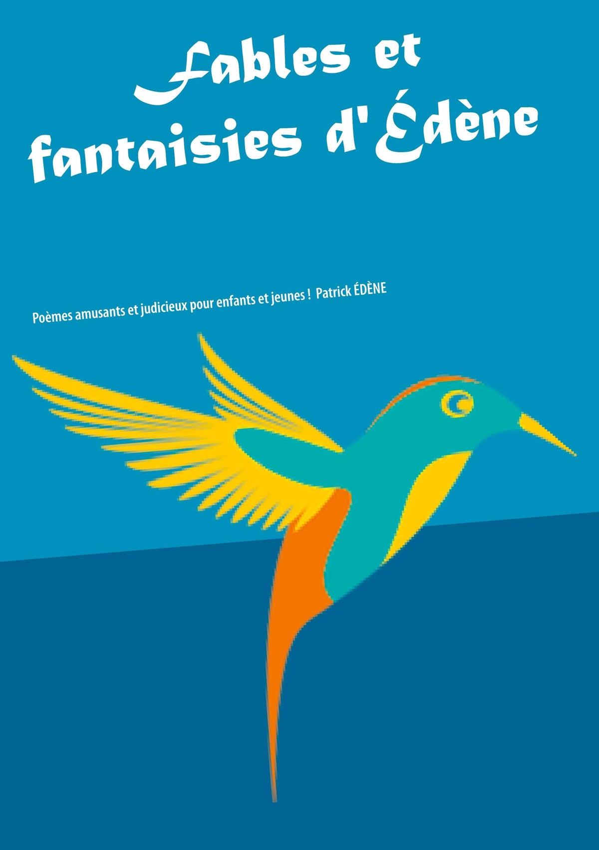 Fables et fantaisies d'Édène (French Edition)
