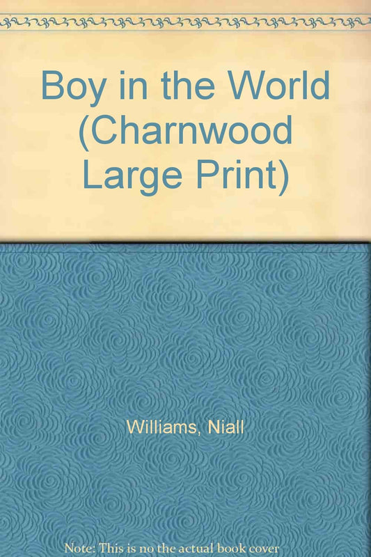 Boy in the World (Charnwood Large Print)