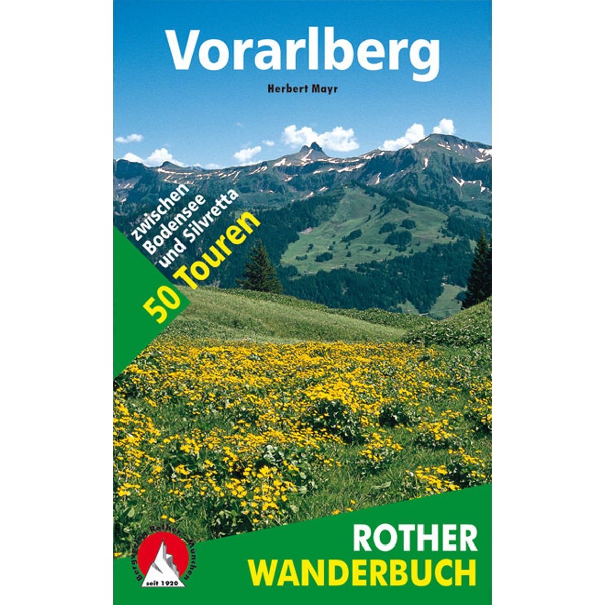 Vorarlberg: 50 Touren zwischen Bodensee und Silvretta
