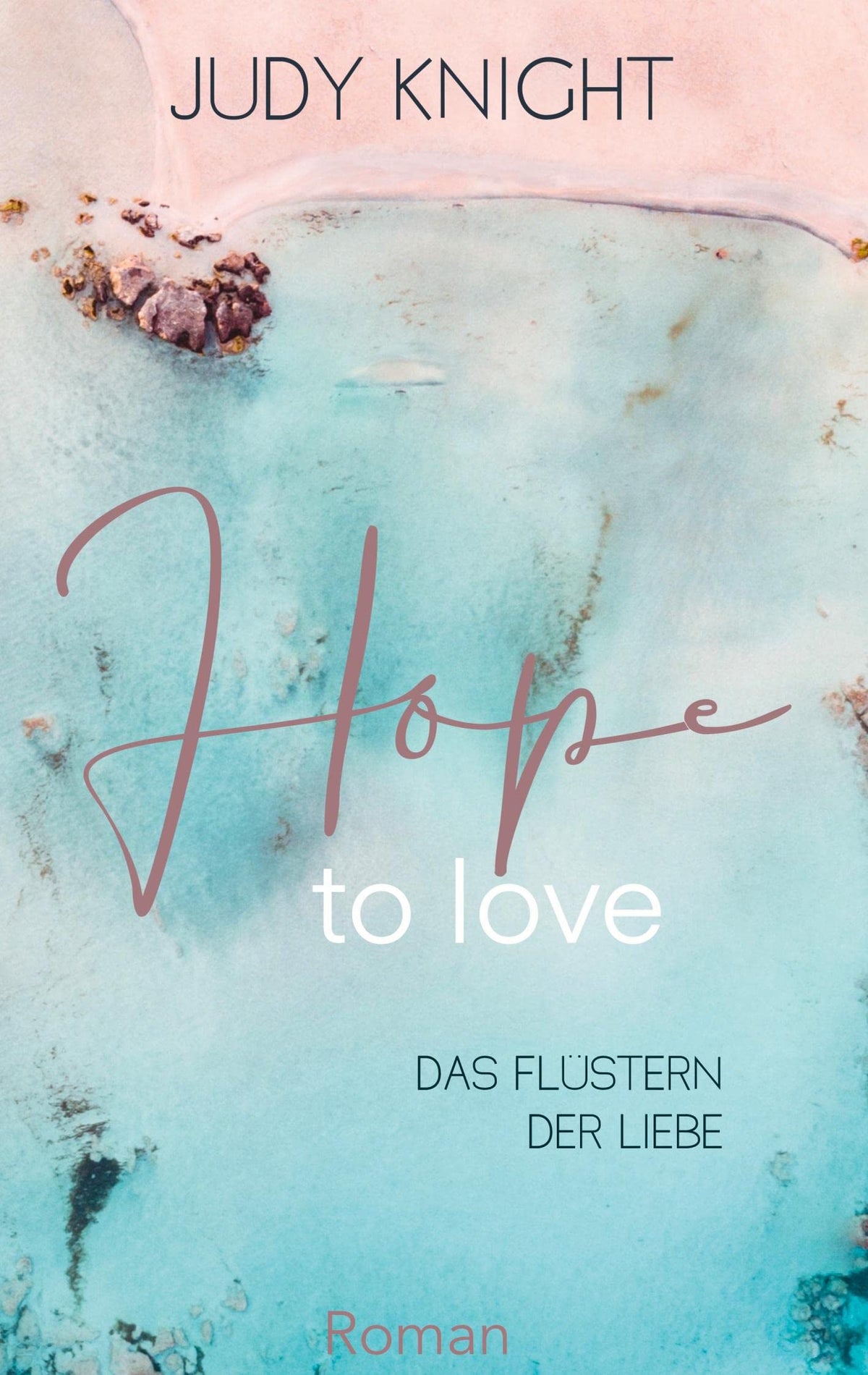 Hope to Love: Das Flüstern der Liebe (German Edition)