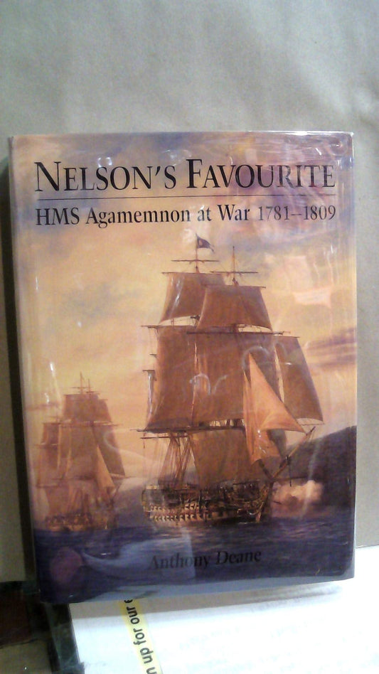 Nelson's Favourite: Hms Agamemnon at War 1781-1809