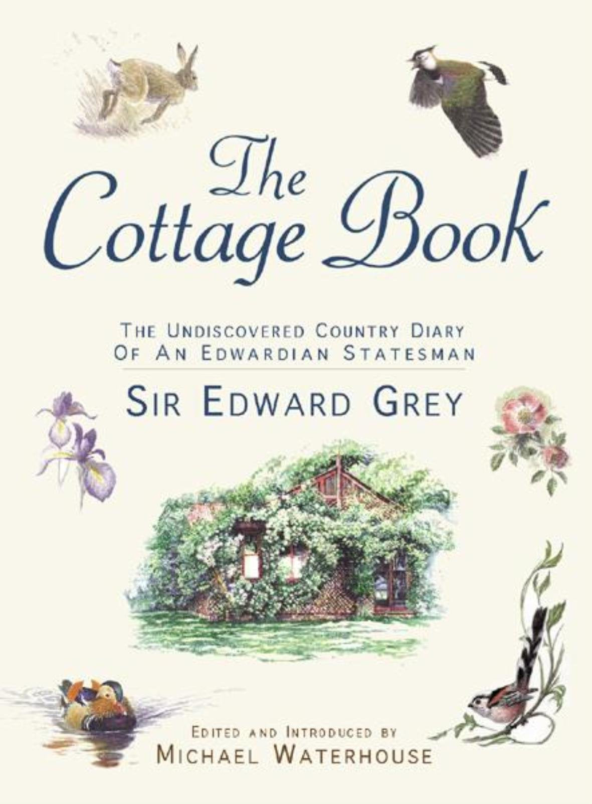The Cottage Book: The Undiscovered Country Diary of an Edwardian Statesman