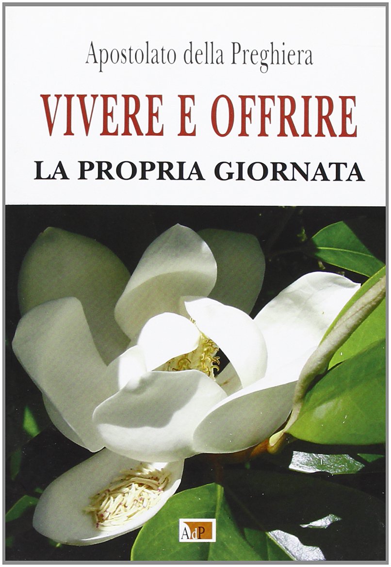 Vivere e offrire la propria giornata