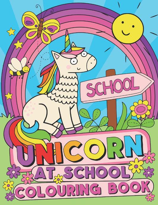 Unicorn at School Colouring Book: A starting school book for kids ages 4-8 (UK Edition) (Silly Bear Colouring Books)