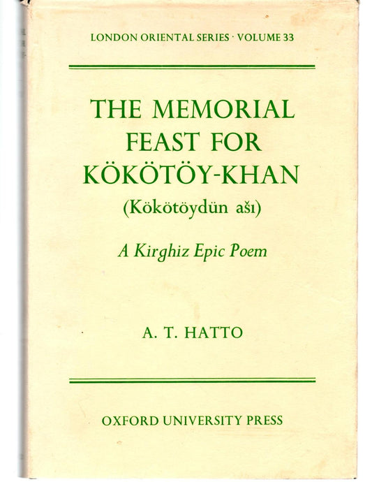 The Memorial Feast for Kokotoy-Khan: A Kirghiz Epic Poem