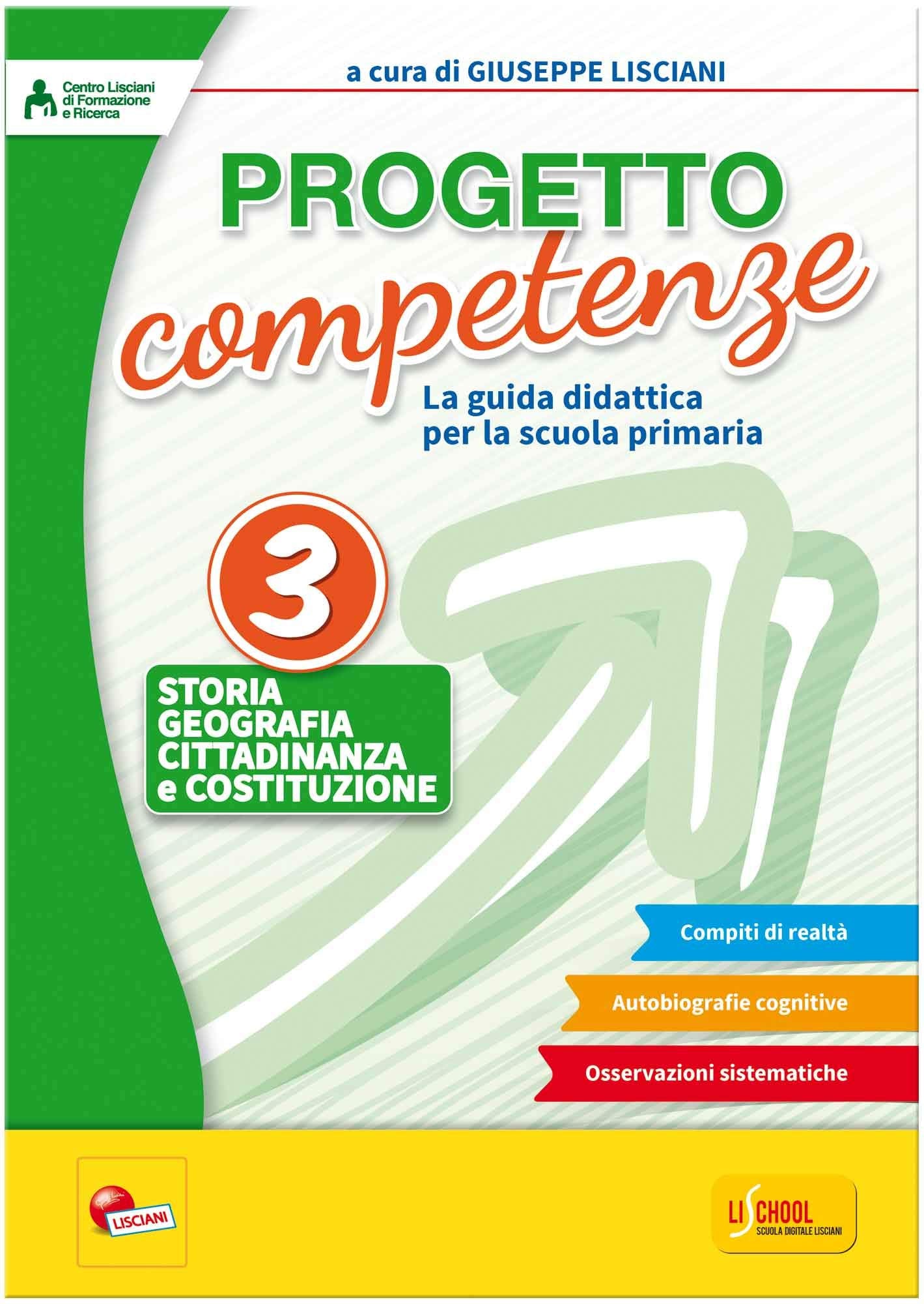 Progetto competenze. La guida didattica per la Scuola primaria. Storia, geografia, cittadinanza (Vol. 3)